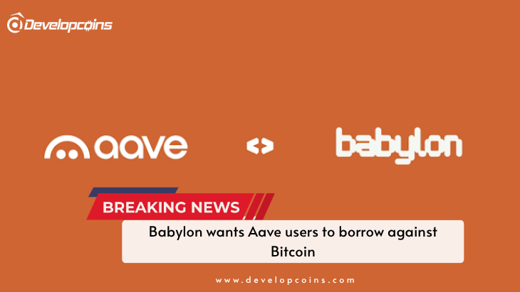Babylon wants Aave users to borrow against Bitcoin