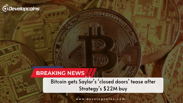 Bitcoin gets Saylor’s ‘closed doors’ tease after Strategy’s $22M buy