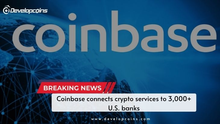 Coinbase connects crypto services to 3,000+ U.S. banks