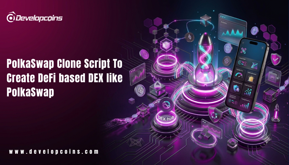 PolkaSwap Clone Script To Create DeFi based DEX like PolkaSwap