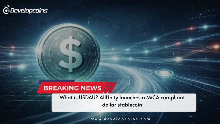 What is USDAU? All Unity launches a MiCA compliant dollar stablecoin