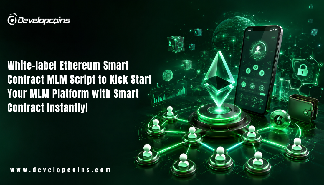 https://developcoinsnewnew.s3.ap-south-1.amazonaws.com/white-label-ethereum-smart-contract-mlm-script-software.png